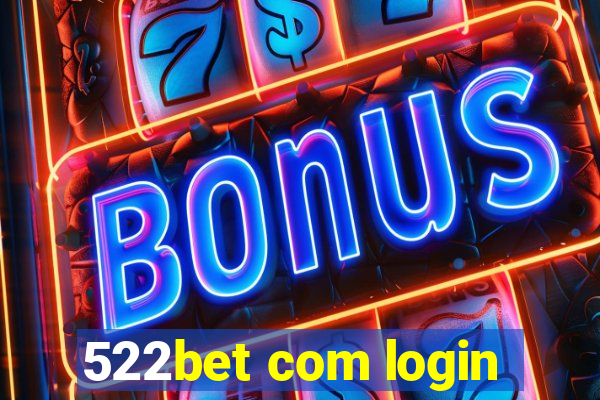 522bet com login